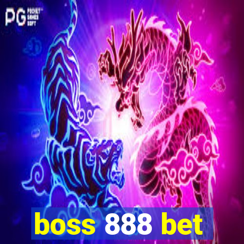 boss 888 bet